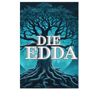 Die Edda - Die Götter- und Heldenlieder des Nordens: In der Übersetzung von Karl Simrock