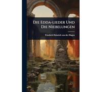Die Edda-lieder Und Die Niebelungen