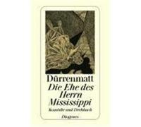 Die Ehe des Herrn Mississippi Dürrenmatt, Friedrich (Auteur)