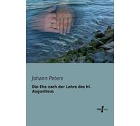 Die Ehe Nach Der Lehre Des Hl. Augustinus