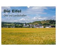 Die Eifel - Orte und Landschaften (Wandkalender 2026 DIN A3 quer), CALVENDO Monatskalender: Ein Kurztrip durch die Eifel
