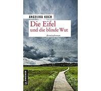 Die Eifel Und Die Blinde Wut