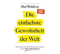Die einfachste Gewohnheit der Welt: Übernehmen Sie die Kontrolle über Ihr Leben mit der High-5-Habit-Methode | SPIEGEL-Bestseller #1-Autorin von 'Die LET THEM Theorie'