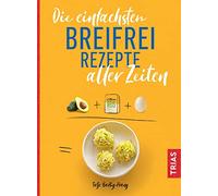 Die einfachsten Breifrei-Rezepte aller Zeiten