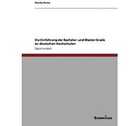 Die Einführung Der Bachelor- Und Master-Grade An Deutschen Hochschulen