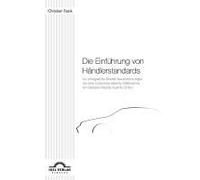 Die Einführung Von Händlerstandards Für Erfolgreiche Modell-Neueinführungen Als Eine Corporate Identity-Maßnahme Am Beispiel Mazda Austria Gmbh