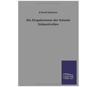 Die Eingeborenen Der Kolonie Südaustralien