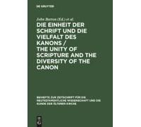 Die Einheit Der Schrift Und Die Vielfalt Des Kanons / The Unity Of Scripture And The Diversity Of The Canon