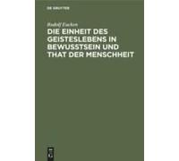 Die Einheit Des Geisteslebens In Bewusstsein Und That Der Menschheit