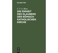 Die Einheit Des Glaubens Der Römisch Katholischen Kirche