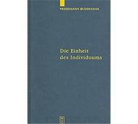 Die Einheit Des Individuums, Quellen Und Studien Zur Philosophie, 70 Friedemann Buddensiek (Auteur)