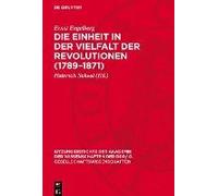 Die Einheit In Der Vielfalt Der Revolutionen (1789-1871)