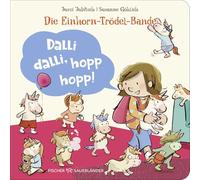 Die Einhorn-Trödel-Bande. Dalli dalli, hopp hopp!: Lustiges Pappbilderbuch ab 2 Jahren zur Morgenroutine mit Kleinkindern