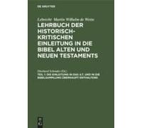 Die Einleitung In Das A.T. Und In Die Bibelsammlung Überhaupt Enthaltend