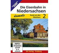 Die Eisenbahn in Niedersachsen - damals Teil 2: Rund um den Westharz