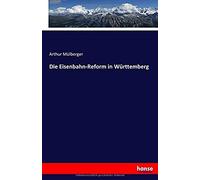 Die Eisenbahn-Reform In Württemberg
