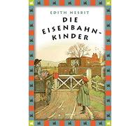 Die Eisenbahnkinder – Anaconda Kinderbuchklassiker – Anaconda Verlag
