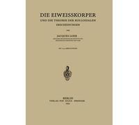Die Eiweisskörper Und Die Theorie Der Kolloidalen Erscheinungen