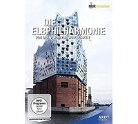 Die Elbphilharmonie - Von Der Vision Zur Wirklichkeit