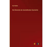 Die Elemente der darstellenden Geometrie