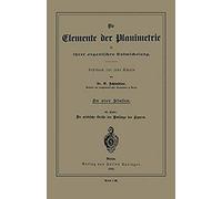 Die Elemente Der Planimetrie In Ihrer Organischen Entwickelung