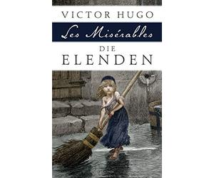 Die Elenden / Les Misérables: Roman in fünf Teilen