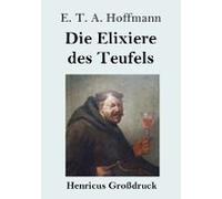 Die Elixiere Des Teufels (Großdruck)