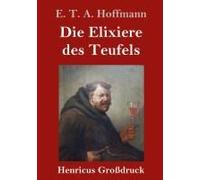 Die Elixiere Des Teufels (Großdruck)