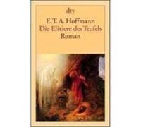 Die Elixiere des Teufels Hoffmann, Ernst Theodor Amadeus (Auteur)