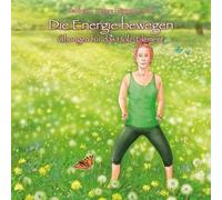 Die Energie bewegen: Übungen für das Holz-Element