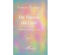 Die Energie der Liebe Yvonne Trubert (Auteur)