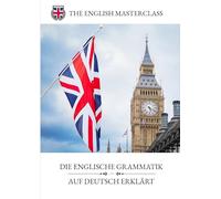 Die Englische Grammatik - Auf Deutsch Erklärt!
