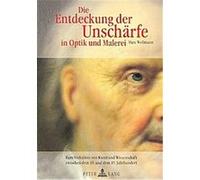Die Entdecking Der Unscharfe in Optik Und Malerei Marc Wellmann (Auteur)