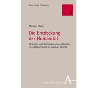 Die Entdeckung der Humanität: Elemente und Methoden philosophischer Gesellschaftskritik in Juvenals Satiren