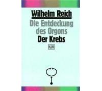 Die Entdeckung Des Orgons / Der Krebs