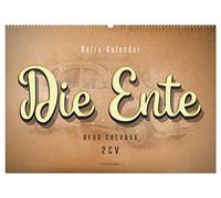 Die Ente, Deux Chevaux, 2CV (Wandkalender 2026 DIN A2 quer), CALVENDO Monatskalender: Von der Bauernkutsche zum Kultobjekt.