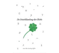 Die Entschlüsselung des Glücks