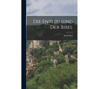 Die Entstehung Der Bibel