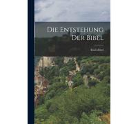 Die Entstehung Der Bibel