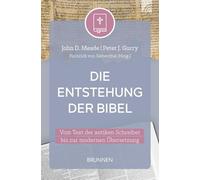 Die Entstehung der Bibel: Vom Text der antiken Schreiber bis zur modernen Übersetzung - Antikes Manuskript zu heutiger Bibel: Text, Kanon, Übersetzung - Orientierung über aktuelle Bibelübersetzungen