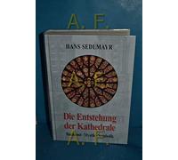 Die Entstehung der Kathedrale - Sedlmayr, Hans