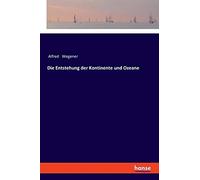 Die Entstehung Der Kontinente Und Ozeane