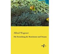 Die Entstehung Der Kontinente Und Ozeane