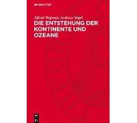 Die Entstehung Der Kontinente Und Ozeane