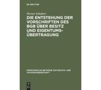 Die Entstehung Der Vorschriften Des Bgb Über Besitz Und Eigentumsübertragung
