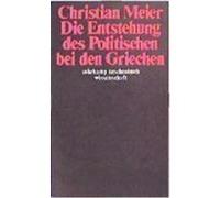 Die Entstehung des Politischen bei den Griechen Meier, Christian (Auteur)