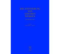 Die Entstehung Von Goethes Werken In Dokumenten 01