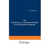 Die Entstehung Von Großeisenindustrie An Der Deutschen Seeküste