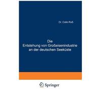 Die Entstehung Von Großeisenindustrie An Der Deutschen Seeküste