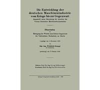 Die Entwicklung Der Deutschen Maschinenindustrie Vom Kriege Bis Zur Gegenwart